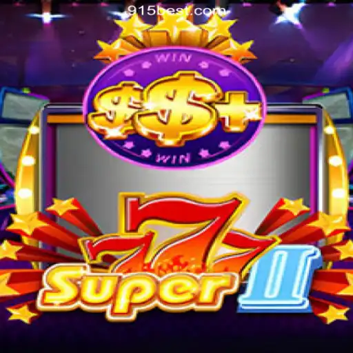 Discover the Thrilling World of Super777II on 915bet.com Platform - Online Slots Brasil #1